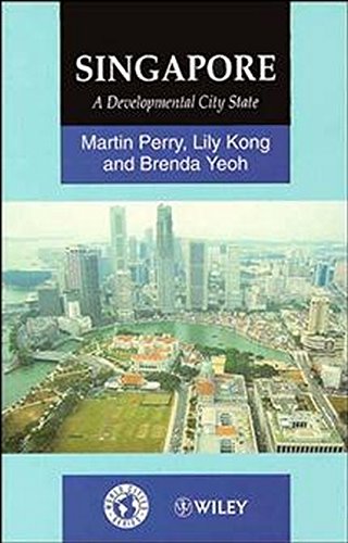 Book cover of Singapore: A Developmental City State by Lily Kong, Brenda S.A. Yeoh