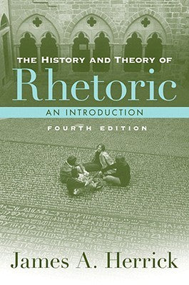 Book cover of The History and Theory of Rhetoric by James A. Herrick