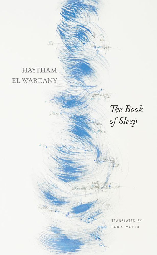 Book cover of The Book of Sleep by Haytham El Wardany, Robin Moger (Translation)