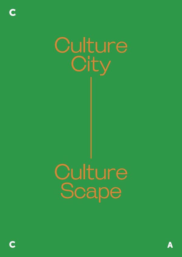 Book cover of Culture City. Culture Scape. by Ute Meta Bauer (Ed.), Sophie Goltz (Ed.), Khim Ong (Ed.)