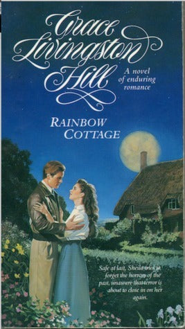 Book cover of Rainbow Cottage by Grace Livingston Hill
