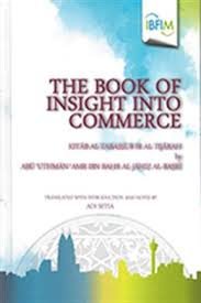 Book cover of The Book Of Insight Into Commerce by Abu Uthman 'Amr Ibn Bahr al-Jahiz al-Basri, Adi Setia (Trans.)