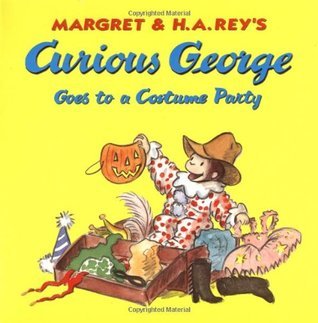 Book cover of Curious George Goes To A Costume Party by Margret Rey, H.A. Rey