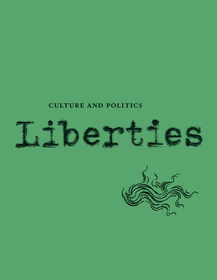 Book cover of Liberties Journal of Culture and Politics: Summer 2021 by Elliot Ackerman, Celeste Marcus (Contrib.)