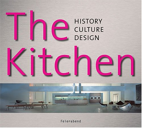Book cover of The Kitchen: History, Culture, Design by Rita Mielke (Ed.)