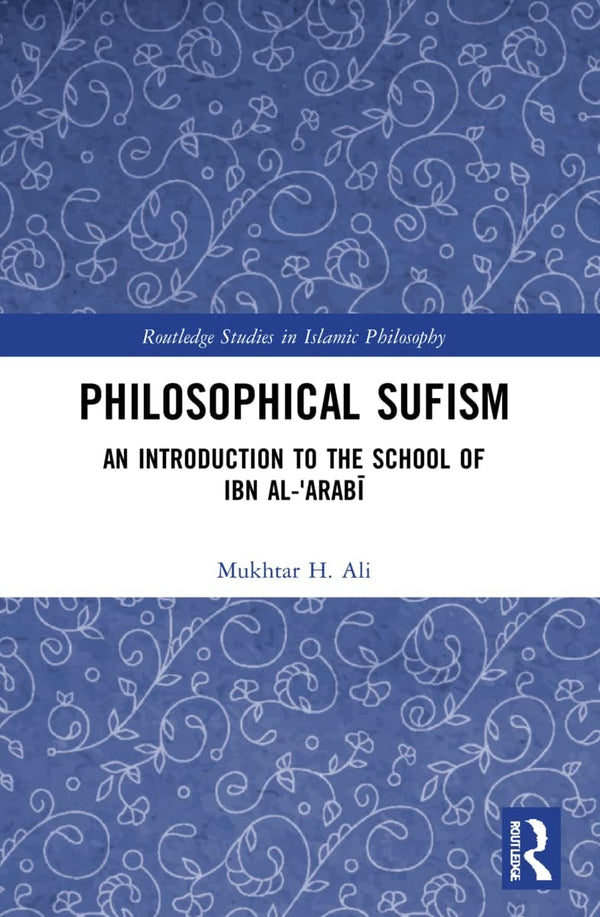 Book cover of Philosophical Sufism by Mukhtar H Ali