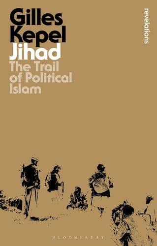 Book cover of Jihad: The Trail of Political Islam by Gilles Kepel, Anthony F. Roberts (Trans.)