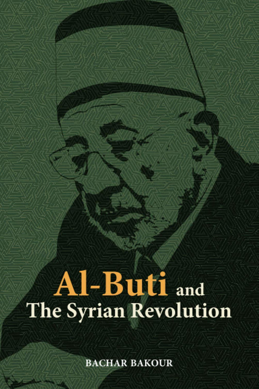 Book cover of Al-Buti And The Syrian Revolution by Bachar Bakour