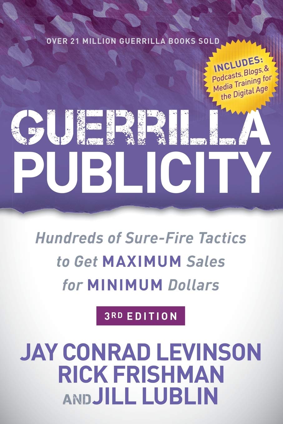 Book cover of Guerrilla Publicity: Hundreds of Sure-Fire Tactics to Get Maximum Sales for Minimum Dollars by Jay Conrad Levinson, Rick Frishman, Jill Lublin