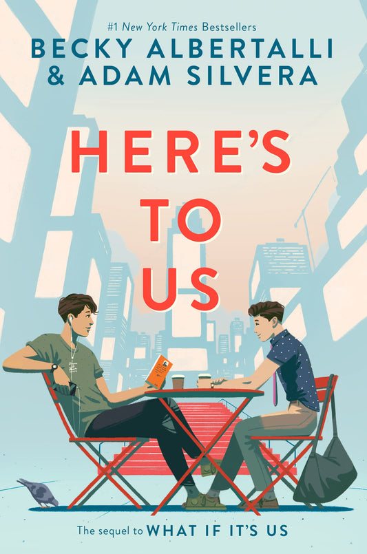 Book cover of Here’s To Us by Becky Albertalli, Adam Silvera