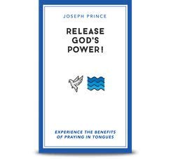 Book cover of Release God's Power! - Experience The Benefits Of Praying In Tongues By Joseph Prince by Joseph Prince