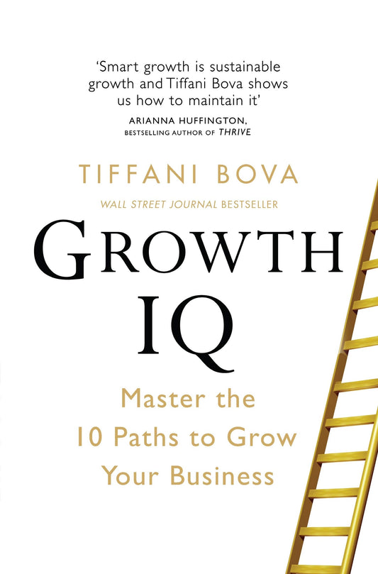 Book cover of Growth IQ: Master The 10 Paths To Grow Your Business by Tiffani Bova