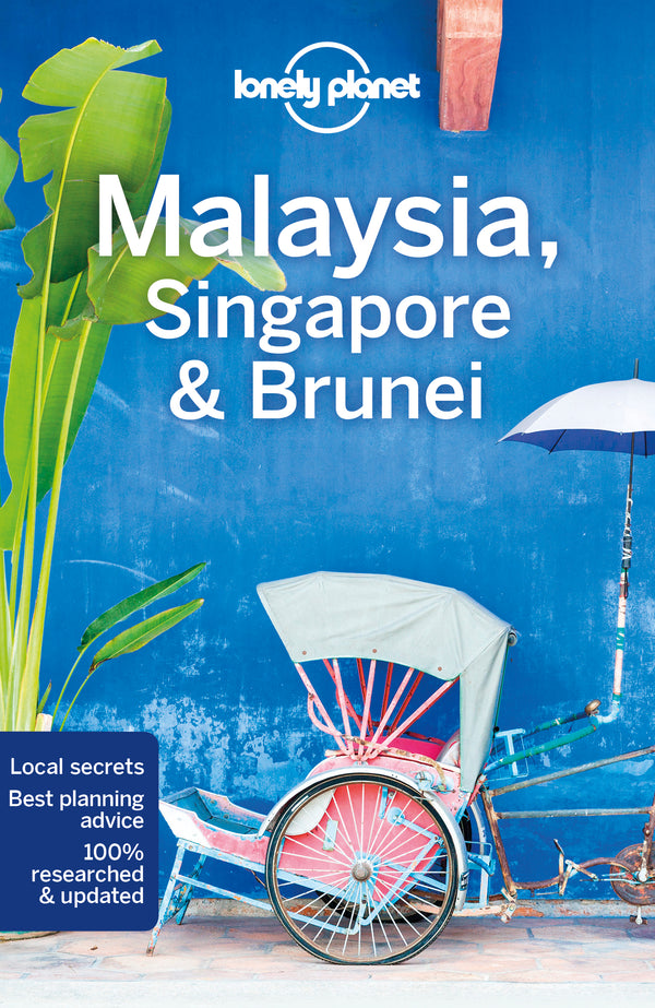 Book cover of Lonely Planet Malaysia, Singapore & Brunei by Simon Richmond, Brett Atkinson, Lindsay Brown, Austin Bush, Damian Harper, Anita Isalska, Anna Kaminski, Ria de Jong