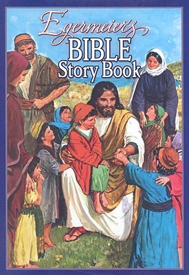 Book cover of Egermeier's Bible Story Book by Elsie Egermeier, Clive Uptton (Illus.), Arlene S. Hall (Ed.)