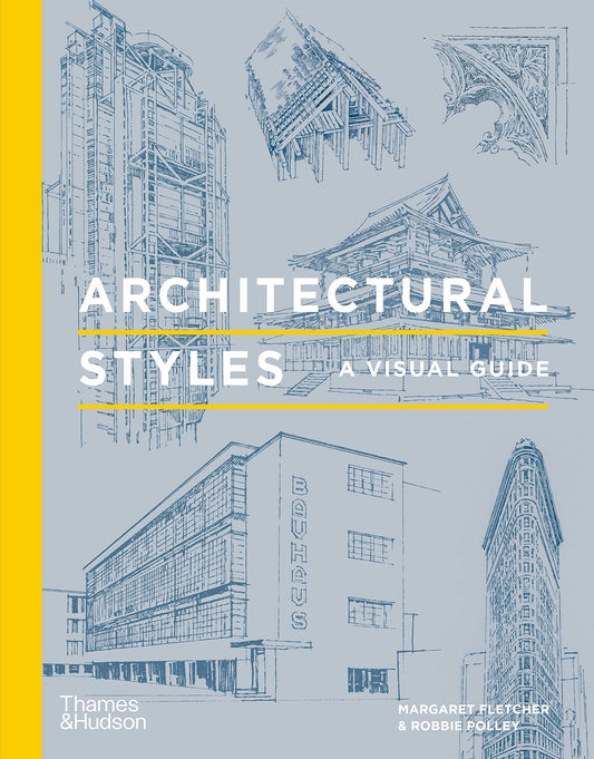 Book cover of Architectural Styles: A Visual Guide by Margaret Fletcher, POLLEY ROBBIE