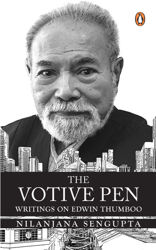 Book cover of The Votive Pen: Writings on Edwin Thumboo by Nilanjana Sengupta