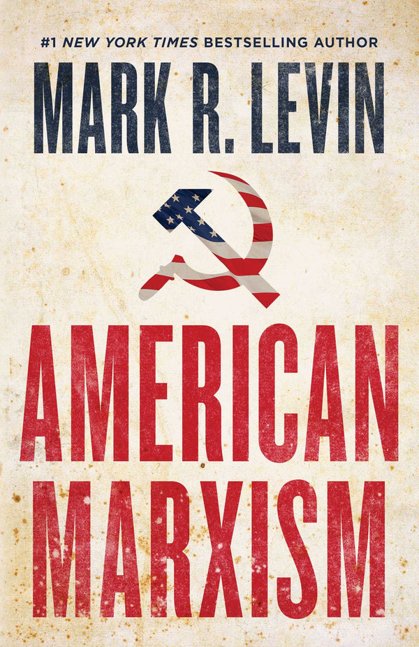 Book cover of American Marxism by Mark R. Levin