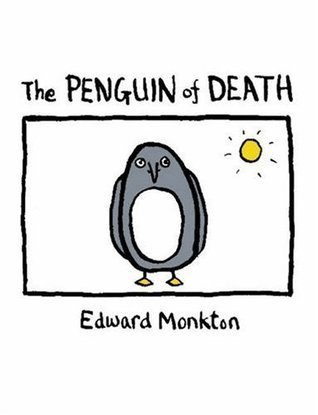 Book cover of The Penguin Of Death by Edward Monkton