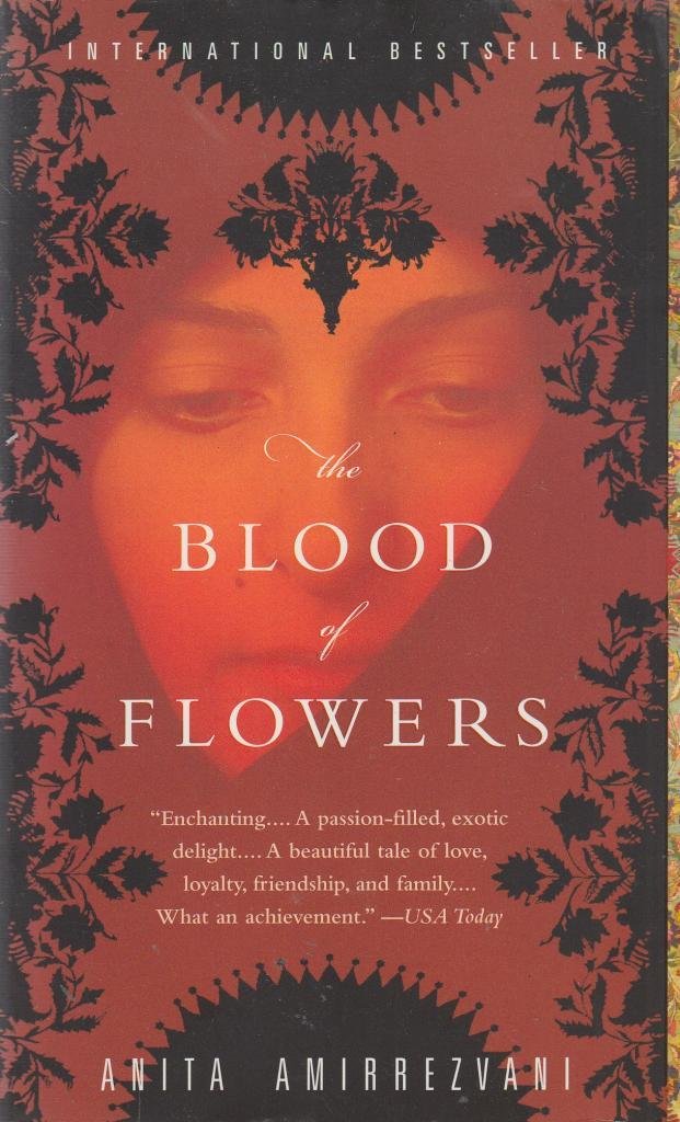Book cover of The Blood Of Flowers: A Novel by Anita Amirrezvani