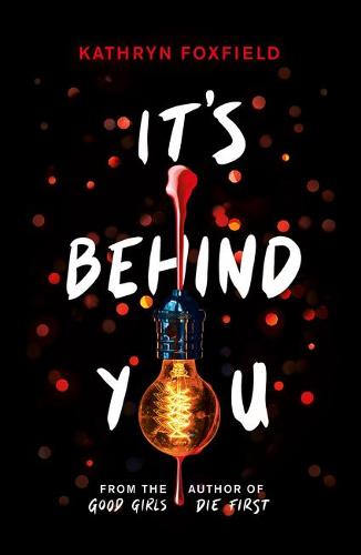 Book cover of It's Behind You by Kathryn Foxfield