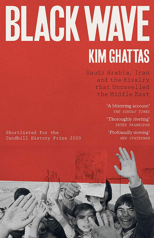 Book cover of Black Wave: Saudi Arabia, Iran And The Rivalry That Unravelled The Middle East by Kim Ghattas