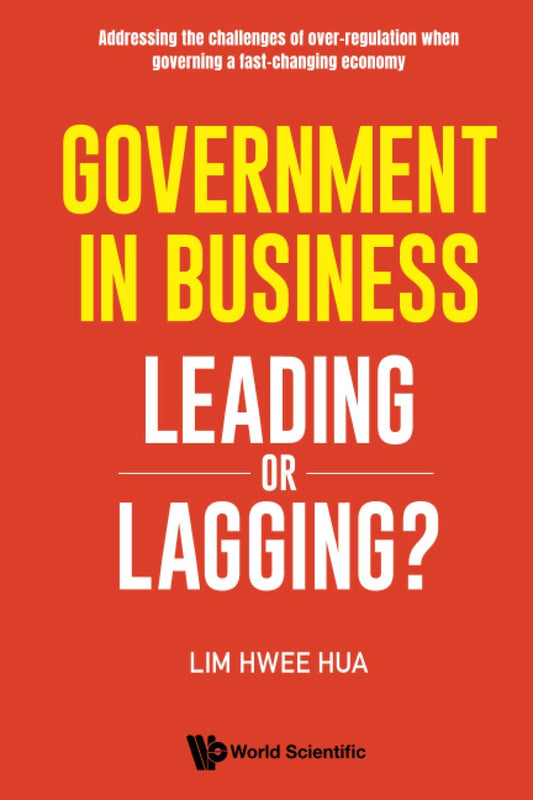 Book cover of Government In Business: Leading Or Lagging? by Hwee Hua Lim