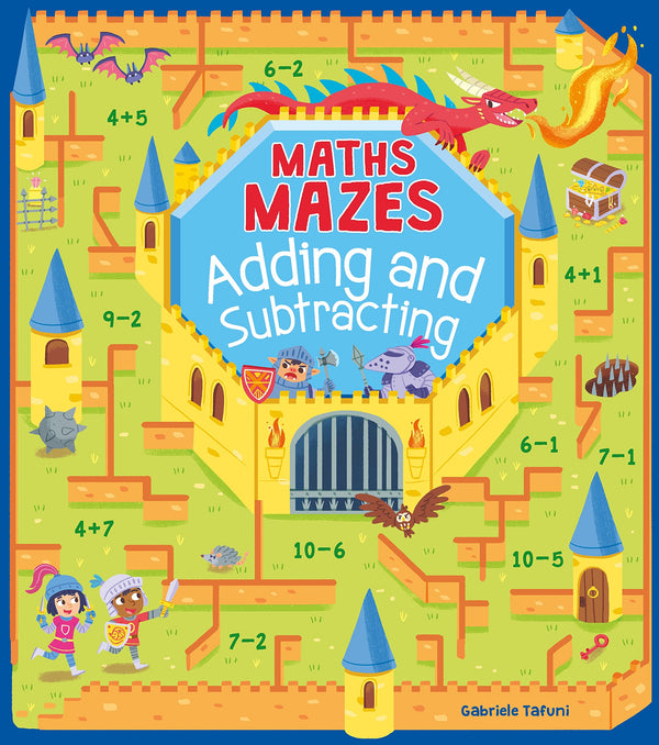 Book cover of Maths Mazes: Adding And Subtracting by Adding and Subtracting