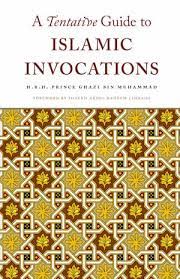 Book cover of A Tentative Guide To Islamic Invocations by Ghazi bin Muhammad