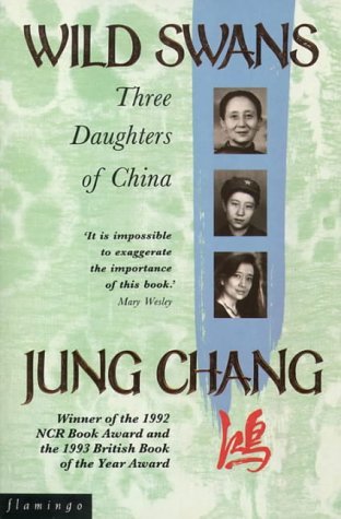 Book cover of Wild Swans: Three Daughters Of China by Jung Chang