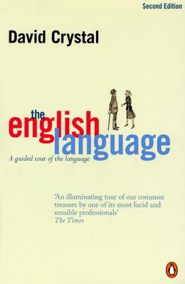 Book cover of The English Language: A Guided Tour of the Language by David Crystal