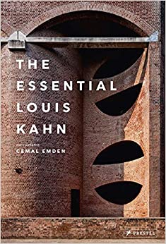 Book cover of The Essential Louis Kahn by Caroline Maniaque (Contrib.), Jale N. Erzen (Contrib.)