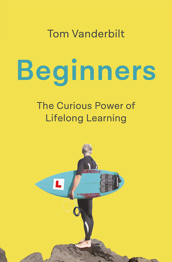Book cover of Beginners by Tom Vanderbilt