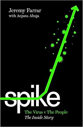 Book cover of Spike: The Virus Vs. The People - The Inside Story by Jeremy Farrar, Anjana Ahuja