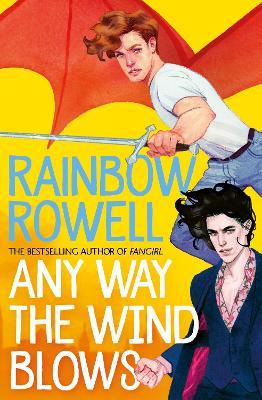 Book cover of Any Way The Wind Blows by Rainbow Rowell