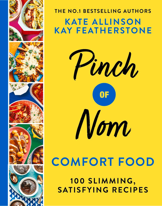 Book cover of Pinch Of Nom Comfort Food: 100 Slimming, Satisfying Recipes by Kay Allinson, Kay Featherstone