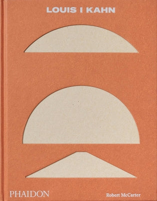 Book cover of Louis I Kahn: Revised And Expanded Edition by Robert McCarter