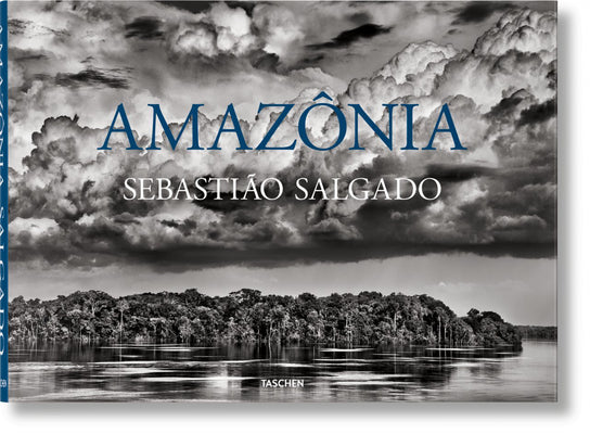 Book cover of Sebastião Salgado: Amazônia by Sebastião Salgado, Lélia Wanick Salgado (Ed.)