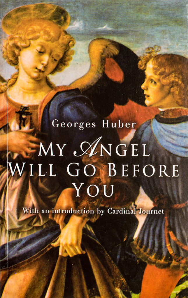 Book cover of My Angel Will Go Before You by Georges Huber