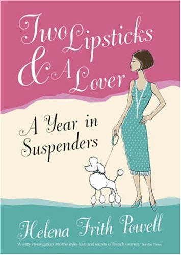 Book cover of Two Lipsticks and a Lover by Helena Frith Powell