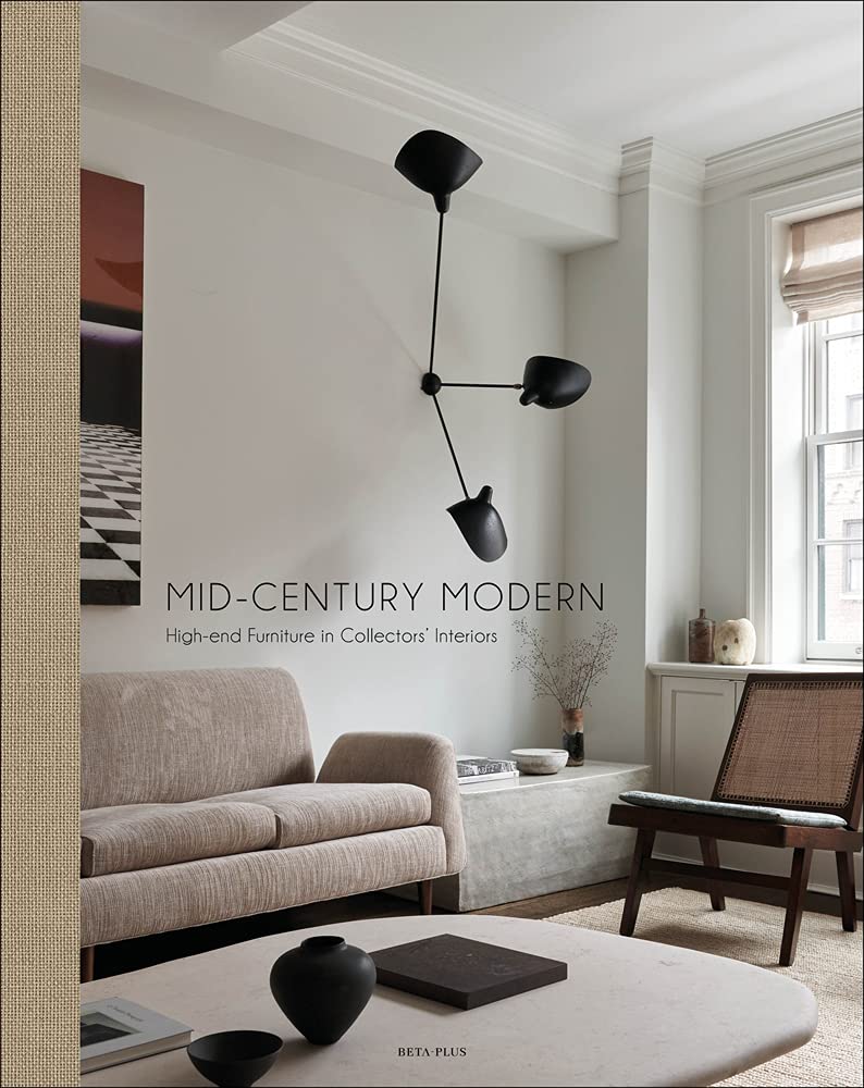 Book cover of Mid-Century Modern: High-End Furniture In Collectors' Interiors by Wim Pawels