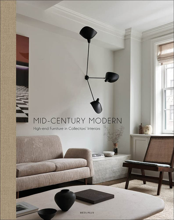Book cover of Mid-Century Modern: High-End Furniture In Collectors' Interiors by Wim Pawels