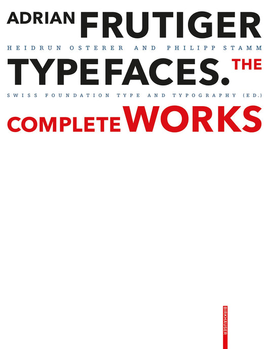 Book cover of Adrian Frutiger – Typefaces: Complete Works by Heidrun Osterer, Philipp Stamm, Museum für Gestaltung Zürich (Ed.)