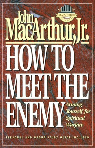 Book cover of How To Meet The Enemy by John F. MacArthur Jr.