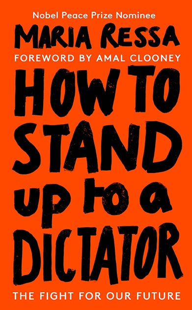 Book cover of How To Stand Up To A Dictator by Maria Ressa, Amal Clooney (Foreword)
