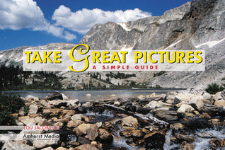 Book cover of Take Great Pictures: A Simple Guide by Lou Jacobs Jr.