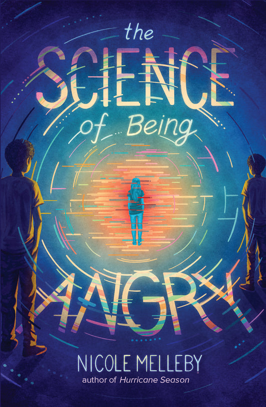 Book cover of The Science Of Being Angry by Nicole Melleby