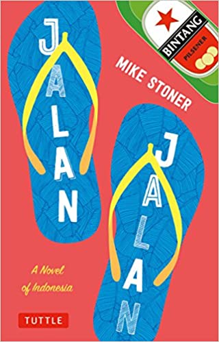 Book cover of Jalan Jalan: A Novel of Indonesia by Mike Stoner