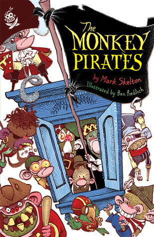 Book cover of The Monkey Pirates by Mark Skelton, Ben Redlich (Illus.)