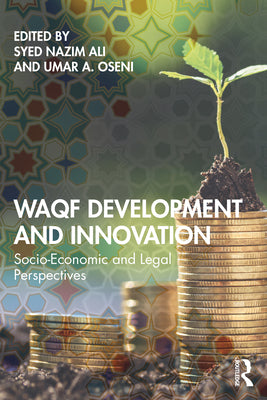Book cover of Waqf Development And Innovation by Syed Nazim Ali (Ed.), Umar A. Oseni (Ed.)