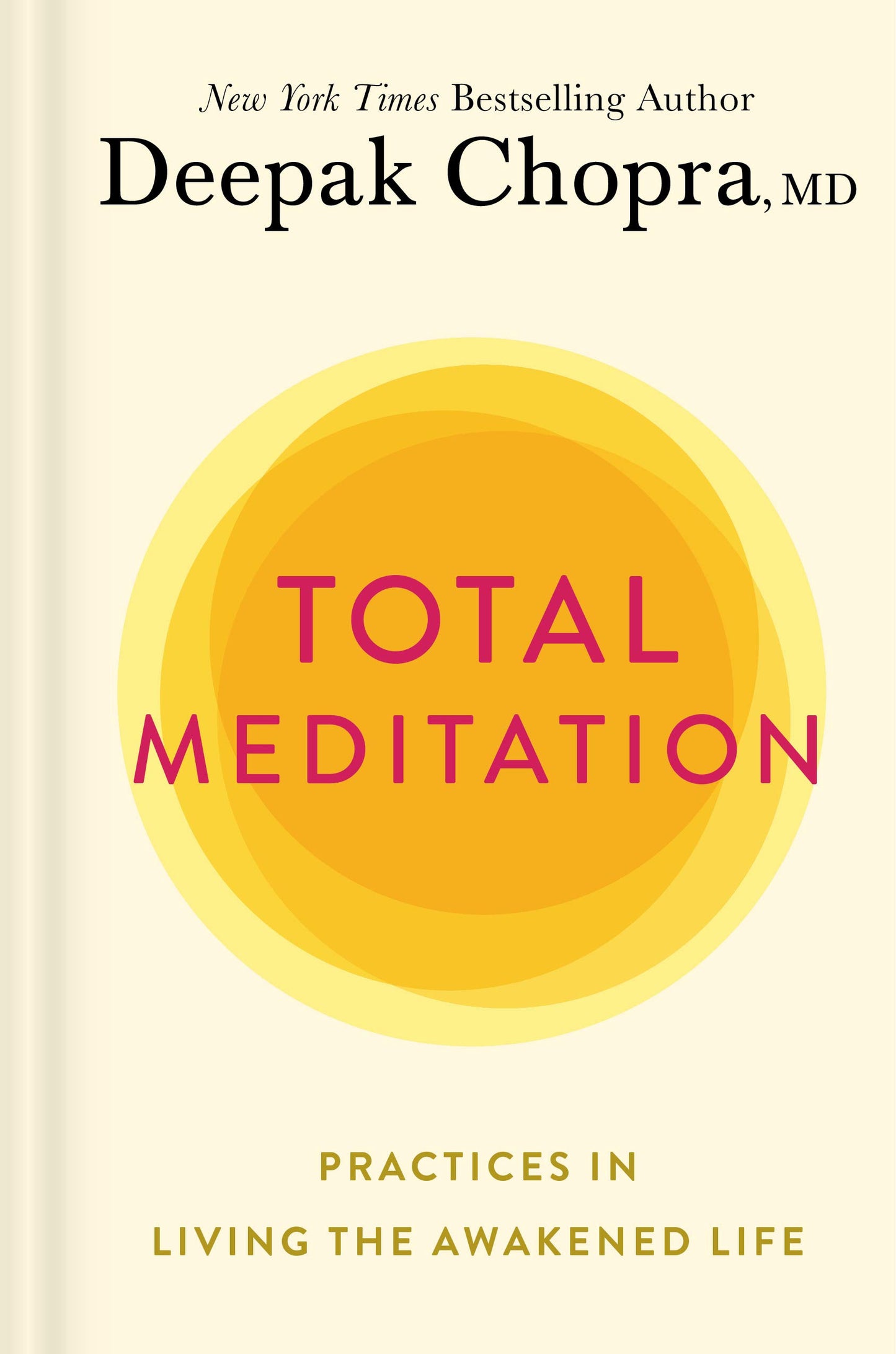Book cover of Total Meditation: Practices In Living The Awakened Life by Deepak Chopra